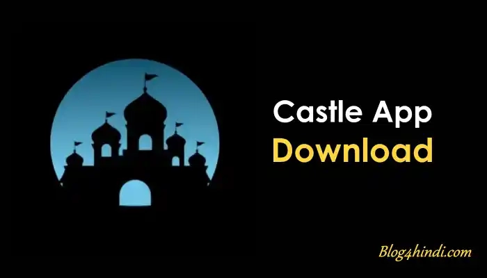 Castle App Download Kaise Kare